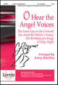 O Hear the Angel Voices SATB choral sheet music cover